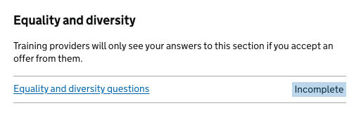 Screenshot showing a section of the task list called 'Equality and diversity’. Beneath the heading is some text explaining that training providers will not see the answers to these questions. Below this is a link to the questions within the section.