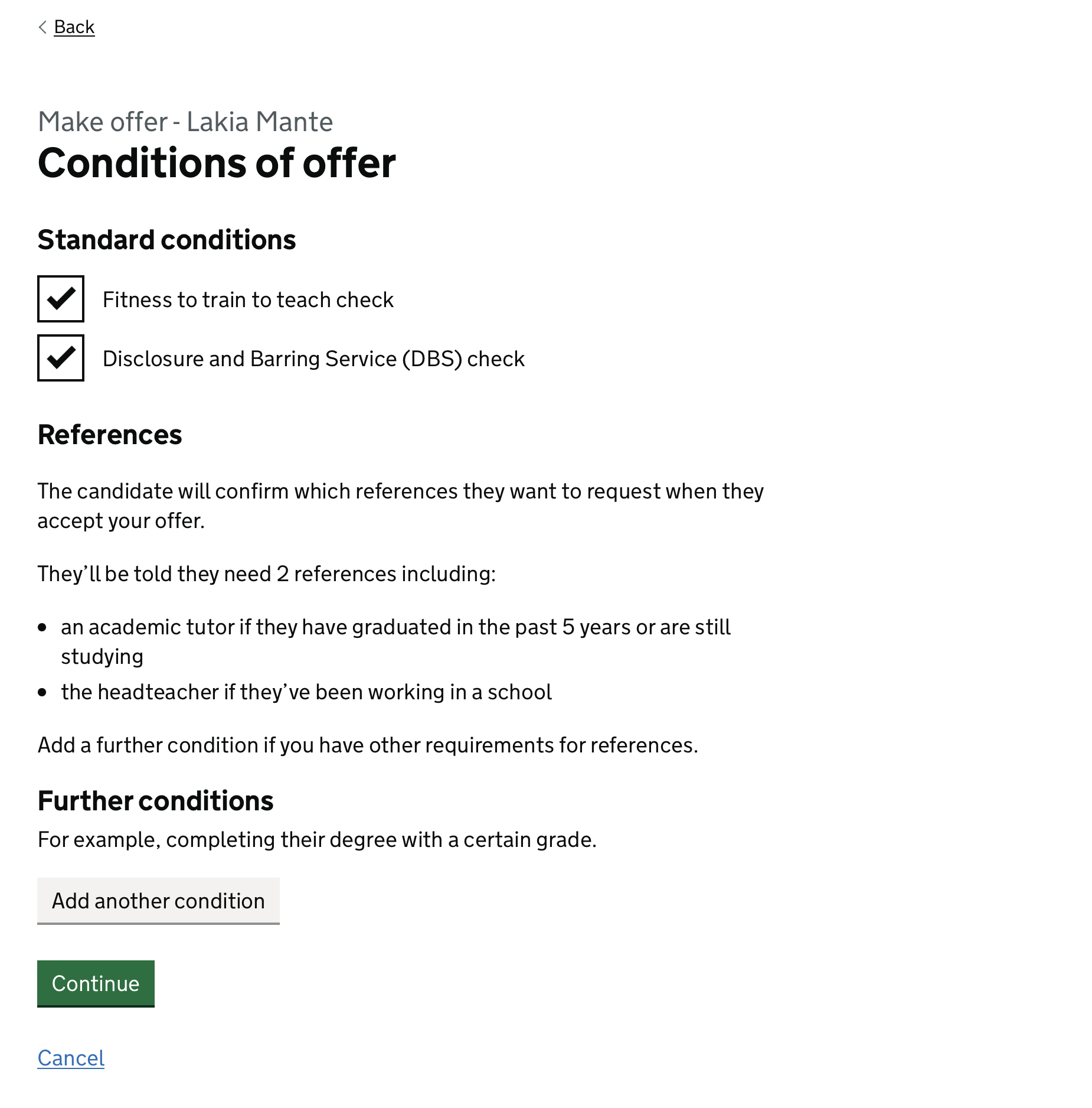 Screenshot with the heading ‘Conditions of offer’. On the page are subheadings for ‘Standard conditions’, ‘References’ and ‘Further conditions’. Under standard conditons, there are 2 checkboxes for Fitness to train to teach check, and Disclosure and Barring Service (DBS) check. Under Further conditions there is a button labelled ‘Add another condition’.