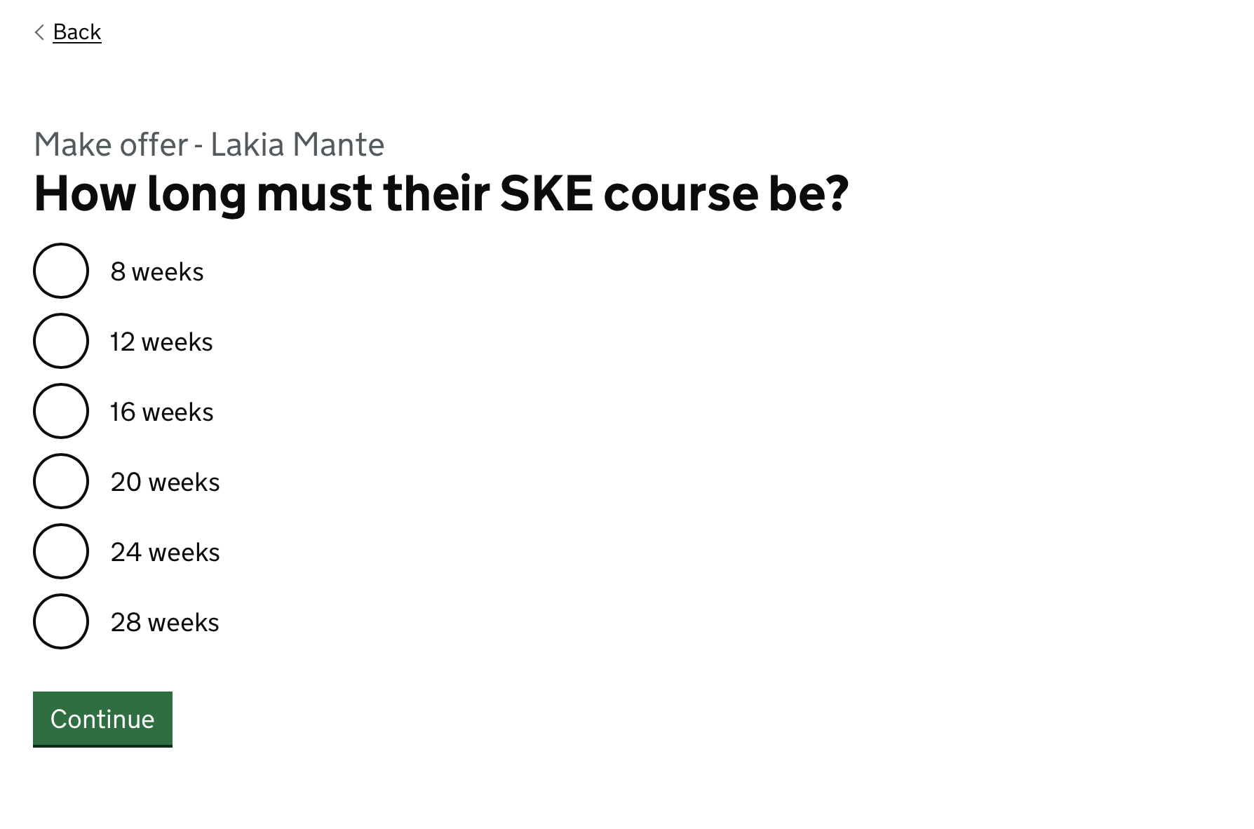 Screenshot with the heading ‘How long must their SKE course be?’ with radio button answers for 8 weeks, 12 weeks, 16 weeks, 20 weeks, 24 weeks and 28 weeks.